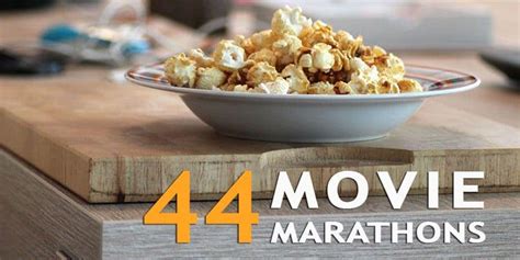 Movie Marathons: