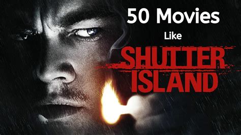 Movies Similar to Shutter Island: Dive into Psychological Thrillers