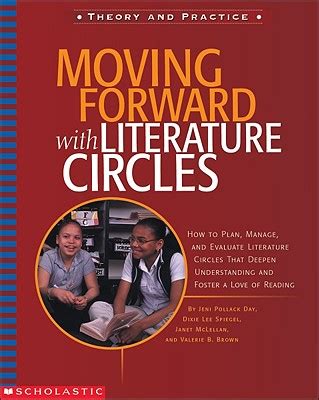 Moving Forward With Literature Circles How to Plan Manage and Evaluate Literature Circles to Deepen Understanding and Foster a Love of Reading Theory and practice Epub