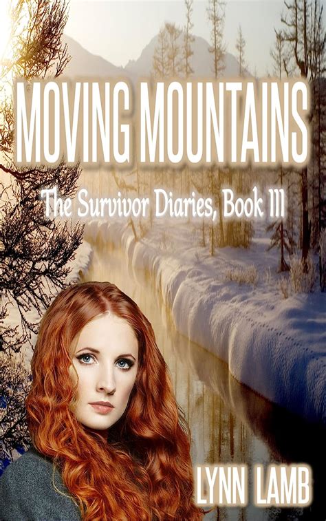 Moving Mountains A Post-Apocalyptic Dystopian Series The Survivor Diaries Book 3 Doc