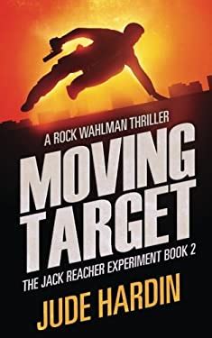 Moving Target The Jack Reacher Experiment Book 2 Volume 2 PDF