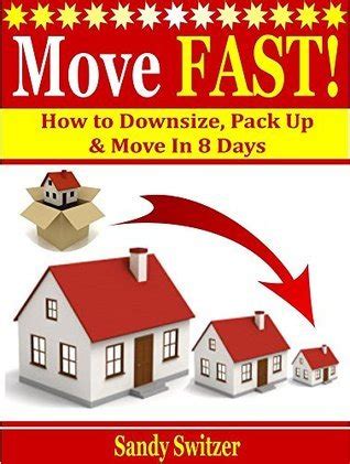 Moving_FAST_How_to_Downsize_Pack_Up__Move_in__Days_eBook_Sandy_Switzer Ebook PDF