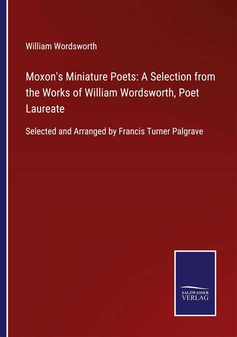 Moxon s Miniature Poets A Selection from the Works of William Wordsworth Reader