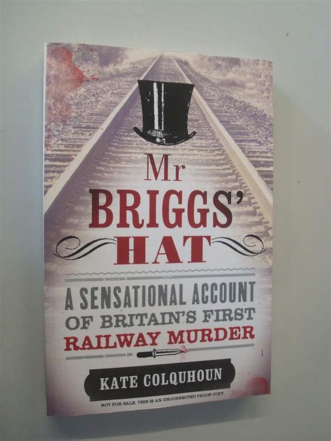 Mr Briggs Hat: A Sensational Account of Britains First Railway Murder Ebook PDF