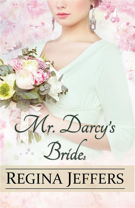 Mr Darcy s Brides A Pride and Prejudice Vagary Reader