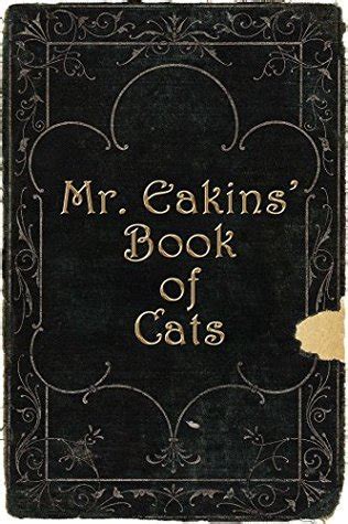 Mr Eakins Book of Cats Illustrated Companion to The Black Cats Cattarina Mysteries 4 PDF