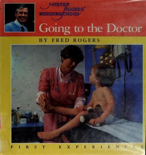 Mr Rogers Neighborhood Going To The Doctor First Experiences PDF
