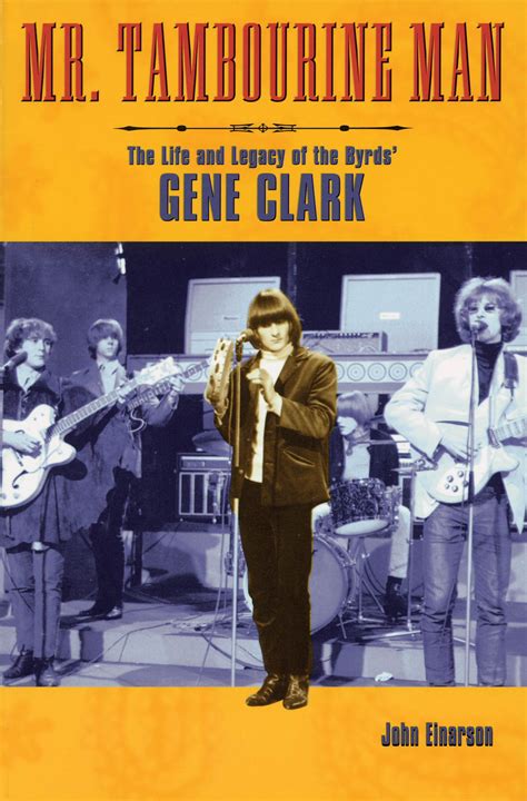 Mr. Tambourine Man: The Life and Legacy of The Byrds Gene Clark (Book) Reader