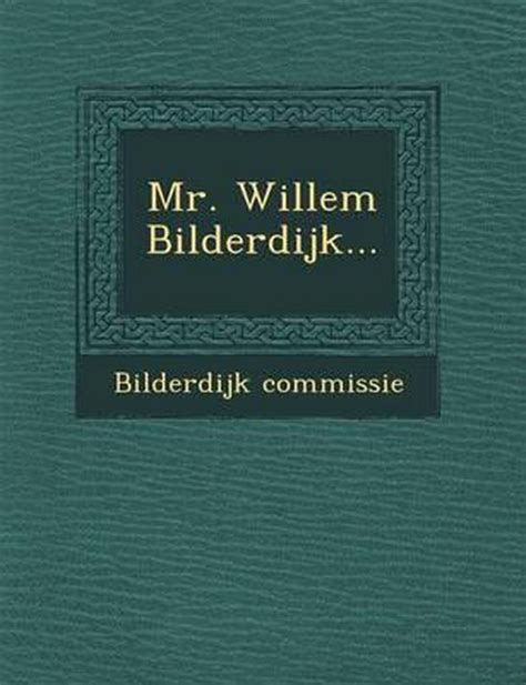 Mr. Willem Bilderdijk... Epub