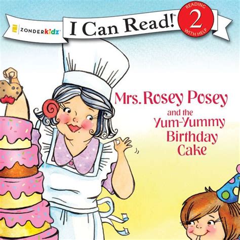 Mrs Rosey Posey and the Yum-Yummy Birthday Cake I Can Read Kindle Editon