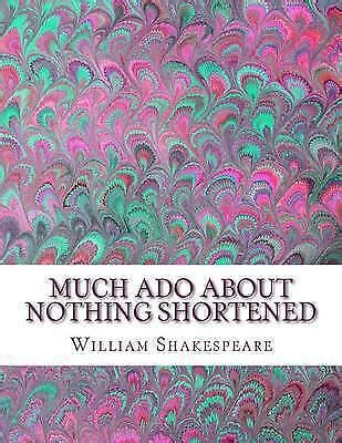 Much Ado About Nothing Shortened Shakespeare Edited for Length Reader