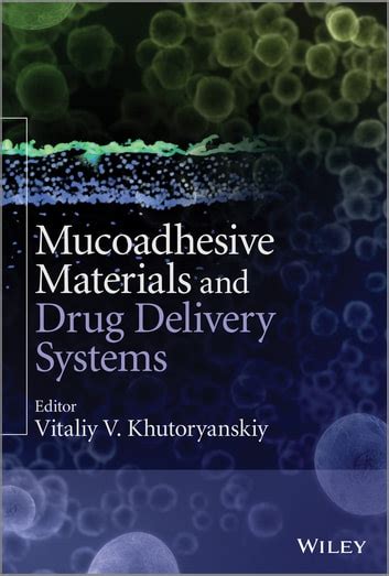 Mucoadhesive Materials and Drug Delivery Systems Kindle Editon