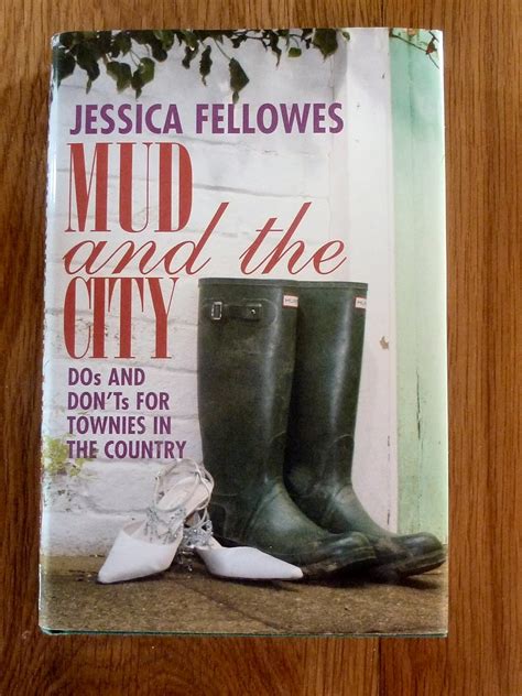 Mud and the City Dos and Don ts for Townies in the Country PDF