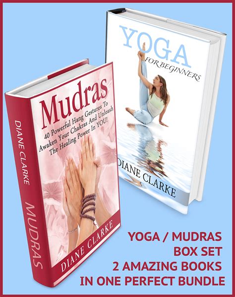 Mudras and Yoga Box Set 40 Powerful Mudras Hand Gestures and 45 Easy Yoga Poses To Unleash The Physical Mental And Spiritual Healing Power In YOU Yoga Mudras Spiritual Healing And Health Reader