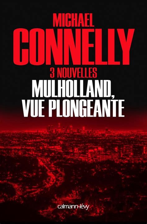 Mulholland vue plongeante Trois nouvelles Harry Bosch French Edition Doc