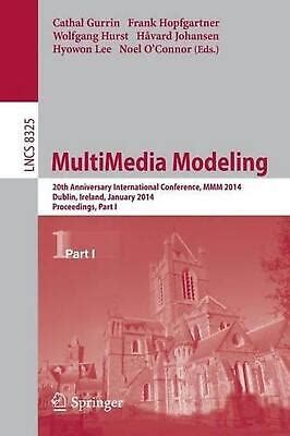 Multi Media Modeling 20th Anniversary International Conference Epub