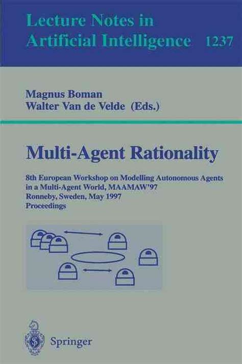 Multi-Agent Rationality 8th European Workshop on Modelling Autonomous Agents in a Multi-Agent World Kindle Editon