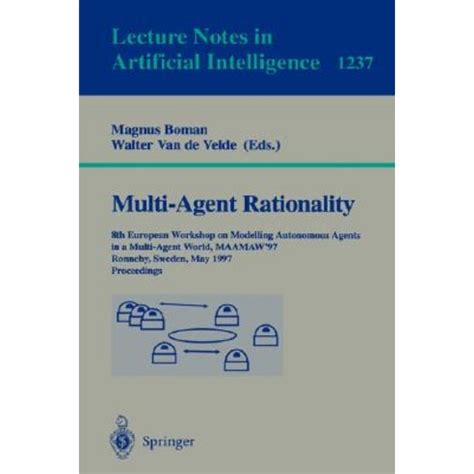 Multi-Agent Rationality 8th European Workshop on Modelling Autonomous Agents in a Multi-Agent World, Reader