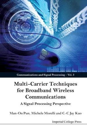 Multi-Carrier Techniques For Broadband Wireless Communications: A Signal Processing Perspectives (Co Doc