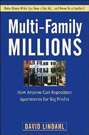 Multi-Family Millions How Anyone Can Reposition Apartments for Big Profits Doc