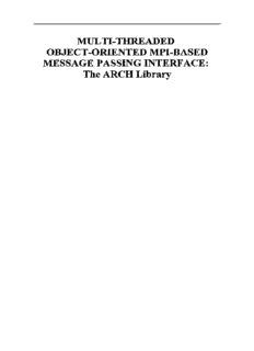 Multi-Threaded Object-Oriented MPI-Based Message Passing Interface The ARCH Library Doc