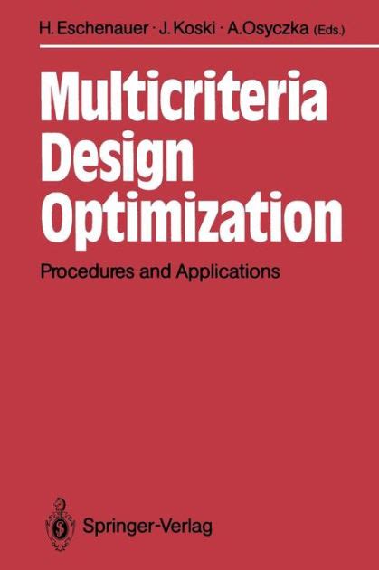 Multicriteria Design Optimization Procedures and Applications Reader