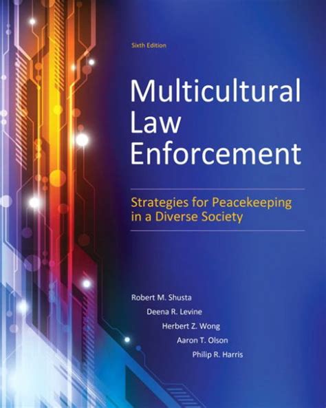Multicultural Law Enforcement Strategies for Peacekeeping in a Diverse Society 6th Edition Kindle Editon
