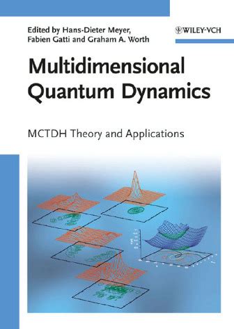 Multidimensional Quantum Dynamics MCTDH Theory and Applications Reader