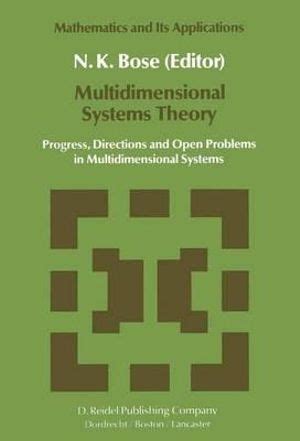 Multidimensional Systems Theory Progress, Directions and Open Problems in Multidimensional Systems PDF