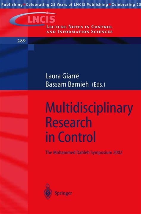 Multidisciplinary Research in Control The Mohammed Dahleh Symposium 2002 PDF