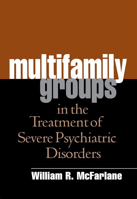 Multifamily Groups in the Treatment of Severe Psychiatric Disorders PDF