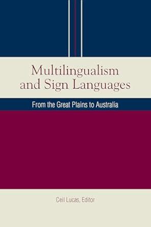 Multilingualism and Sign Languages: From the Great Plains to Australia (Sociolinguistics in Deaf Co Doc