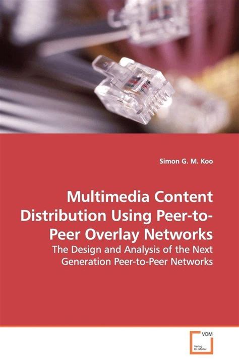 Multimedia Content Distribution  Using Peer-to-Peer Overlay Networks The Design and Analysis of the Reader