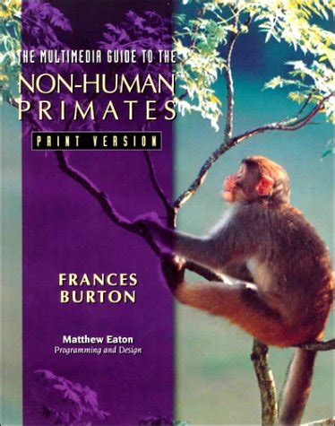 Multimedia Guide to Non-Human Primates Print Version PDF