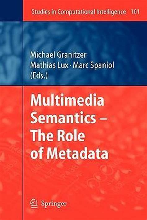 Multimedia Semantics - The Role of Metadata 1st Edition Epub