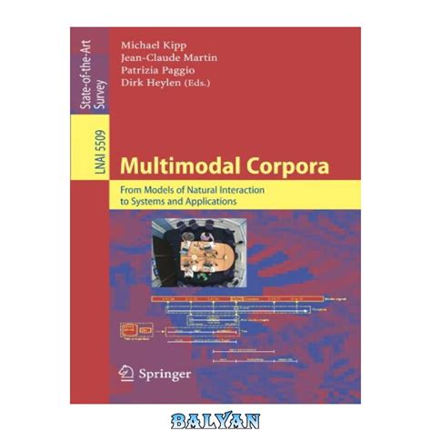 Multimodal Corpora From Models of Natural Interaction to Systems and Applications Reader