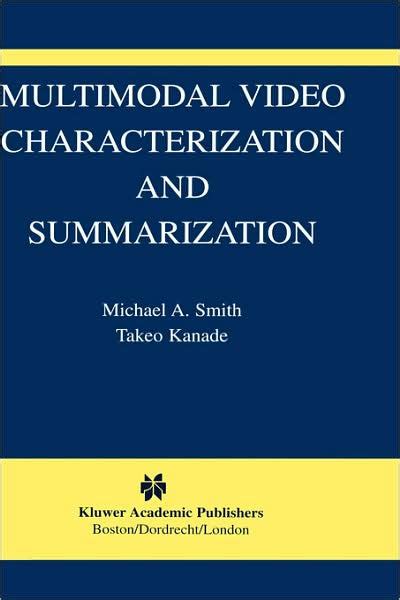 Multimodal Video Characterization and Summarization 1st Edition Epub