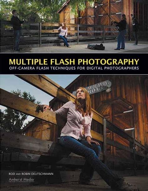 Multiple Flash Photography Off-Camera Flash Techniques for Digital Photographers Kindle Editon