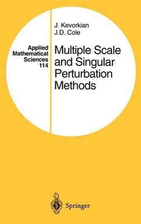 Multiple Scale and Singular Perturbation Methods Reader