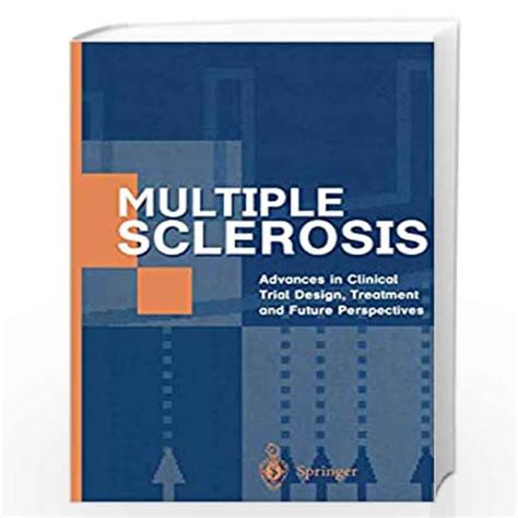 Multiple Sclerosis Advances in Trial Design Reader