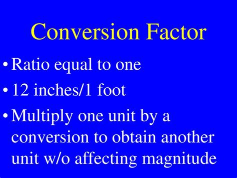 Multiply the number of inches by the conversion ratio: