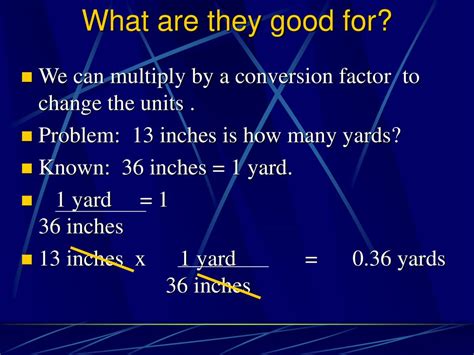 Multiply the yard value by the conversion factor.