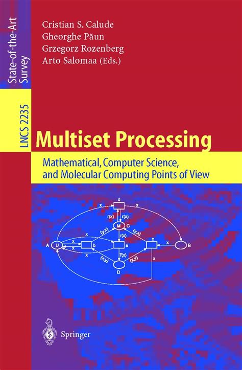 Multiset Processing Mathematical, Computer Science, and Molecular Computing Points of View Doc