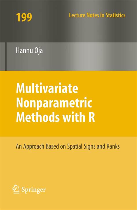 Multivariate Nonparametric Methods with R An Approach Based on Spatial Signs and Ranks Reader