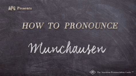 Munchausen Pronunciation: The Ultimate Guide