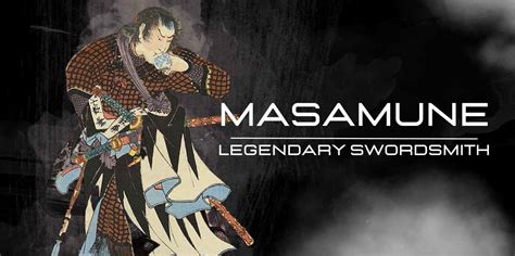 Muramasa vs Masamune: The Legendary Rivalry of Japanese Swordsmiths