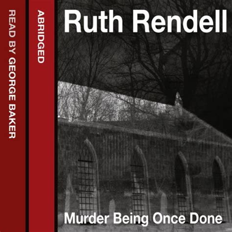 Murder Being Once Done A Wexford Case by Rendell Ruth 2010 Kindle Editon