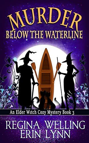 Murder Below the Waterline Elder Witch Cozy Mystery Series Volume 3 Reader