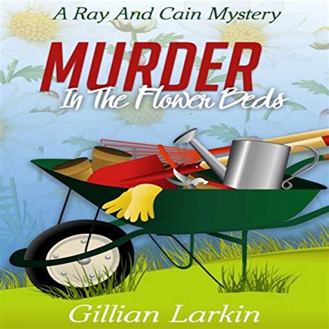 Murder In The Flower Beds A Ray And Cain Mystery Book 1 Epub