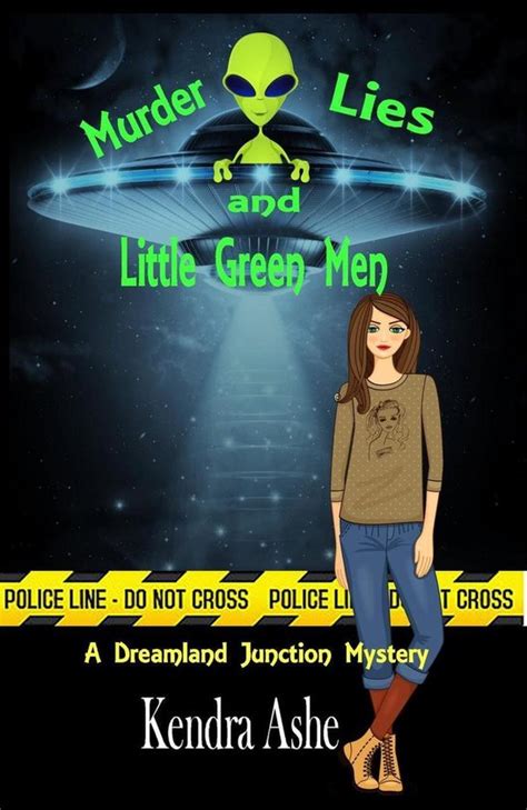 Murder Lies and Little Green Men A Cozy Mystery Dreamland Junction Volume 2 Reader